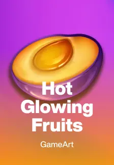 Hot Glowing Fruits